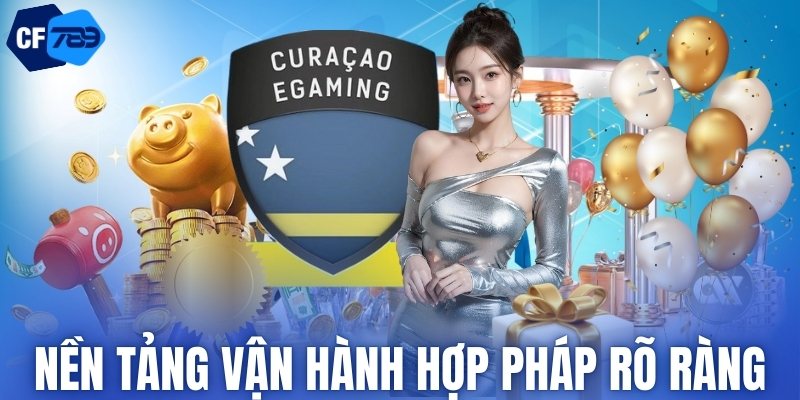 Nền tảng vận hành hợp pháp rõ ràng