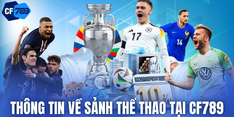 Thông tin về sảnh thể thao tại CF789